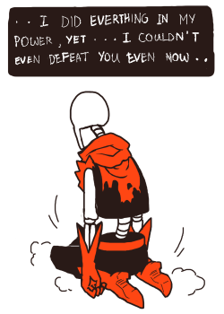 mamaito:  * Pacifist RouteAfter having a hard battle with Papyrus,