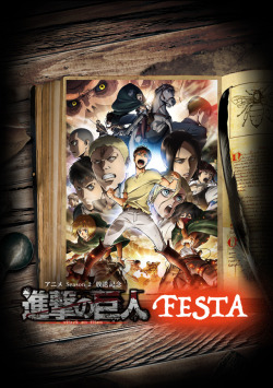 SnK News: Shingeki no Kyojin Season 2 FESTAFrom August 5th to