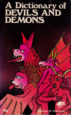 A Dictionary of Devils and Demons, by J. Tondriau and R. Villeneuve