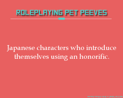 rppetpeeves-blog:  It’s an honorific of respect, using it for