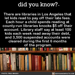 did-you-know:  There are libraries in Los Angeles that  let kids