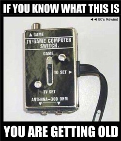 I had one for Atari so yea im old! Bday is today lol