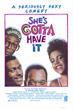 bigclitblackwomen:  cultureunseen:  Just ten of the thirty-five films by Shelton Jackson “Spike” Lee 1.   She’s Gotta Have It2.   School Daze3.   Do The Right Thing4.   Mo’ Betta Blues5.   Jungle Fever6.   Malcolm X7.   Crooklyn8.   Clockers9.