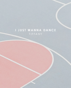 shabbitable:  I Just Wanna Dance // TIFFANY 