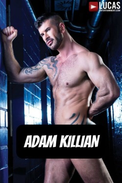 ADAM KILLIAN at LucasEntertainment  CLICK THIS TEXT to see the