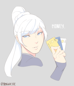 k-inetic:  you’ve been visited by Weiss “Cash Money” Schnee,