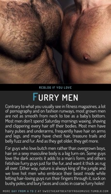 sweetheartbeatoffroadmusic:  FURRY MEN. More in this series: Gay From A to Z, view the full indexÂ alphabetically or by category, or check out my blog. Image source here. 