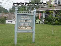 srsfunny:  People Are Dying To Sell Their Antiques Therehttp://srsfunny.tumblr.com/