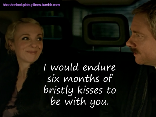 “I would endure six months of bristly kisses to be with you.”