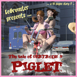 Take a wild ride with LeBrunster’s new comic!  Gertrude has lost his pet … thanks to the help of two lovely ladies, Kirsten  and Inga, he will be able to find it … or will he!? …  Find out in this 51 page adventure! Gertrude&rsquo;s Piglet!  http://render