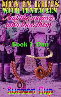 wtfbadromancecovers:  HAPPY OBJECTIFIED SCOTSMAN WITH TENTACLES