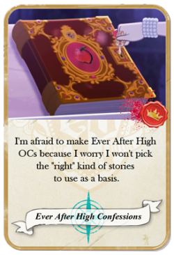 everafterhighconfessions:  I’m afraid to make Ever After High