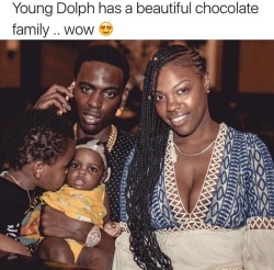 darkmelaningirls:  Young Dolph’s family though! 😍