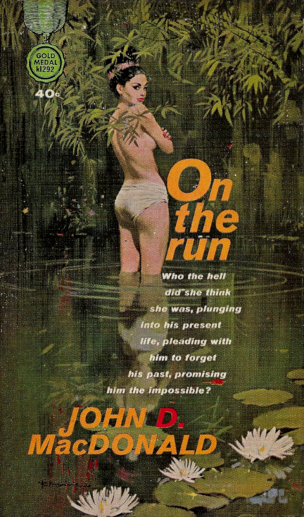 everythingsecondhand:On The Run, by John D. MacDonald (Gold Medal,