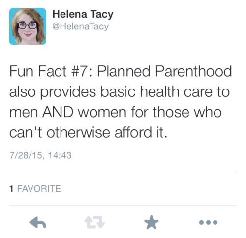 wilwheaton:  the-uterus:  #WomenBetrayed is trending, so I thought I’d post this in response.  Fun Fact #10: The Republicans in Congress who are trying to defund Planned Parenthood know all of this. They don’t care, because they hate poor people,