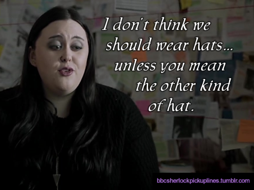 “I don’t think we should wear hats… unless you mean the other kind of hat.”