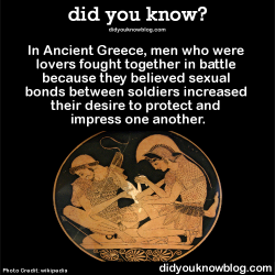 did-you-kno:  In Ancient Greece, men who were lovers fought together