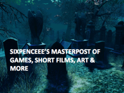 sixpenceee:  There are a bunch of creepy short films/art/games/lists