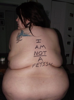 ussbbw:  Fat is not a fetish. It’s a preference.