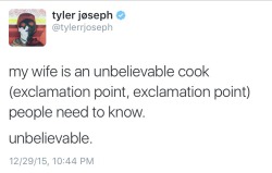 twenyonepilots:  it’s super adorable that he went off on a “my wife’s a great cook” tangent