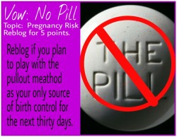 fillyouwithbabies:  pussy-dare:  I stopped taking the pill several