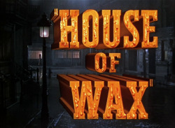 brody75:    House of Wax (1953)   Everything I ever loved has