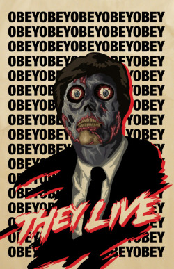 thepostermovement:  They Live by David Escobar