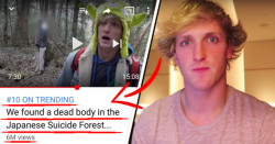 niggazinmoscow:   Logan Paul: Here’s a dead body  Youtube: