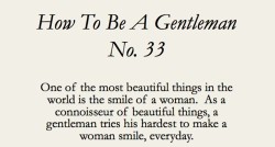 sirinauniform:  A women’s smile is priceless to a gentleman.