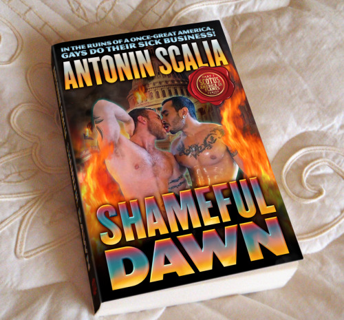 liartownusa:  Shameful Dawn by United States Supreme Court Justice Antonin Scalia “A terrifying look at America’s slick, glistening future…"—American Conservative