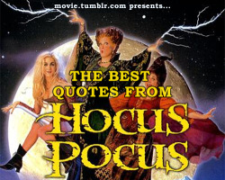 beauty-inthe-moment:  movie:  The best movie quotes from Hocus