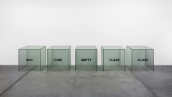likeafieldmouse:  Joseph Kosuth - Box, Cube, Empty, Clear,