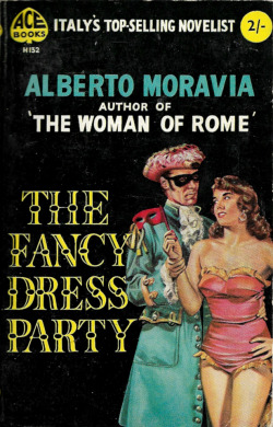 The Fancy Dress Party, by Alberto Moravia (Ace, 1957).From a