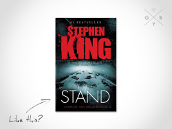 gobookyourself:  The Stand by Stephen King If you liked The