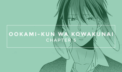 heroscans:  yaoi-sekai:  [RELEASE] Ookami-kun wa kowakunaiAuthor: