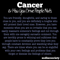 zodiacsociety:  Cancer and how you drive people nuts   i love