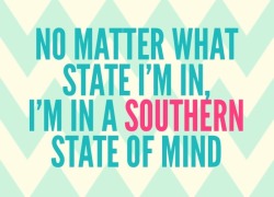 spshah:  No matter what state I’m in, I’m in a southern state