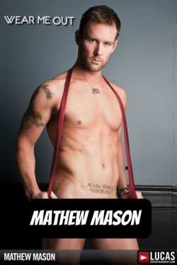 MATHEW MASON at LucasEntertainment  CLICK THIS TEXT to see the