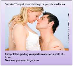 Surprise! Tonight we are having completely vanilla sex.  Except