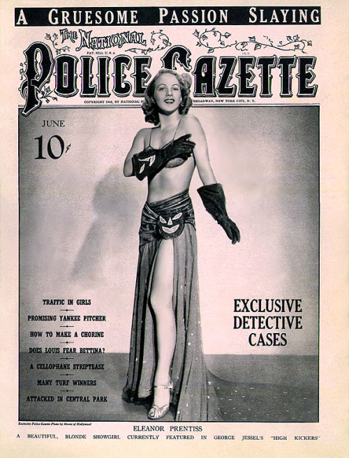 Eleanor Prentiss graces the cover of a 40’s-era issue of ‘National Police Gazette’ magazine.. Photographed by Bruno of Hollywood