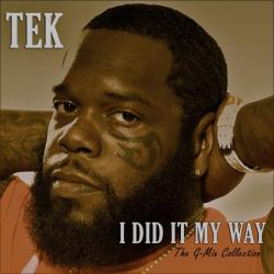TEK – I Did It My Way (The G-Mix Collection) Mixtape Tracklist
