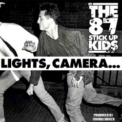  Proud to present the latest from The ‘87 Stick Up Kids: Light,