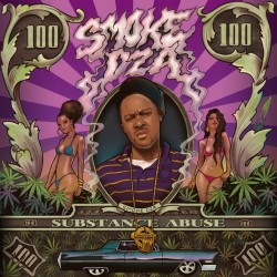 Smoke Dza-What We Talkin About SUBSTANCE ABUSE MIXTAPE COMING