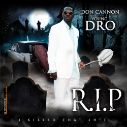Don Cannon & Young Dro-R.I.P. Tracklisting