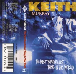 #tapedecktuesday-K : Keith Murray-The Most Beautifullest Thing