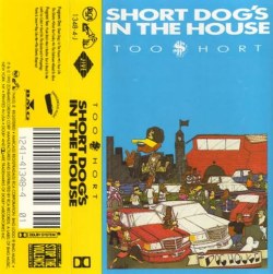 #tapedecktuesday-T : Too Short-Short Dog’s In The House