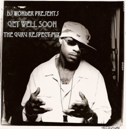 @DJWONDER PRESENTS GET WELL SOON THE GURU RESPECT MIX LIVE ON