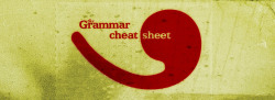 The Grammar Cheat Sheet