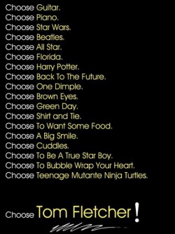 teammcfly:  mariia-ilovemcfly:  choose tom ! <3  I choose