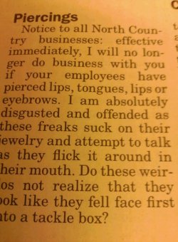 carlovely:  this is from the speak out section in our local paper. looks like i’m doing my job well (apparently lip piercings are twice as disgusting). as much as this blurb is a bunch of bullshit, i totally understand what they’re saying about people